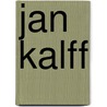 Jan Kalff by M. Steenhuis