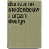 Duurzame stedenbouw / Urban Design