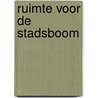 Ruimte voor de stadsboom door Alok van Loon