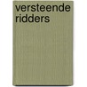 Versteende Ridders door D. Koen