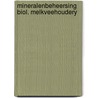 Mineralenbeheersing biol. melkveehoudery by Baars