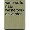 Van Zwolle naar Westerbork en verder by W. Coster