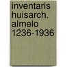 Inventaris huisarch. almelo 1236-1936 door Mensema