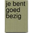 Je bent goed bezig