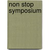 Non Stop Symposium by Unknown