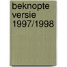 Beknopte versie 1997/1998 by Unknown