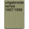 Uitgebreide versie 1997/1998 door Onbekend