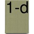 1-D