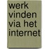 Werk vinden via het Internet