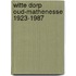 Witte dorp oud-mathenesse 1923-1987