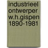 Industrieel ontwerper w.h.gispen 1890-1981 by Koch