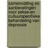Samenvatting en aanbevelingen voor sekse-en cultuurspecifieke behandeling van depressie