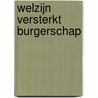 Welzijn versterkt burgerschap door R. Engbersen