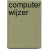 Computer wijzer door Onbekend