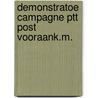 Demonstratoe campagne ptt post vooraank.m. door Raay