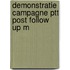 Demonstratie campagne ptt post follow up m