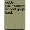 Guide ryksmuseum vincent gogh fr.ed. door Jampoller