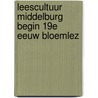 Leescultuur middelburg begin 19e eeuw bloemlez door Onbekend
