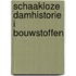 Schaakloze damhistorie i bouwstoffen