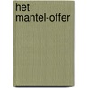 Het mantel-offer by A. van der Stoep