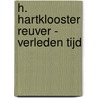 H. Hartklooster Reuver - verleden tijd door S. Vintcent