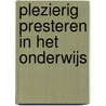 Plezierig presteren in het onderwijs by W. Valks