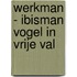 Werkman - ibisman vogel in vrije val