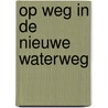 Op weg in de Nieuwe Waterweg by M. van Toorn