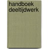 Handboek deeltijdwerk by P. Osse
