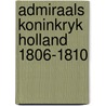 Admiraals koninkryk holland 1806-1810 door Dronkers