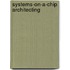 Systems-on-a-Chip architecting