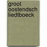 Groot oostendsch liedtboeck by Klausing