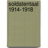Soldatentaal 1914-1918 door De Bruyne