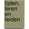 Lijden, leren en leiden by H. Starren