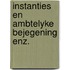 Instanties en ambtelyke bejegening enz.