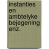 Instanties en ambtelyke bejegening enz. door Hol