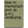 Liber in memoriam prof. dr. g.m.j. veldkamp by Unknown
