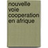 Nouvelle voie cooperation en afrique
