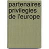 Partenaires privilegies de l'Europe by M. Davenport