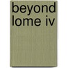 Beyond Lome IV door Onbekend