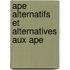 APE alternatifs et alternatives aux APE