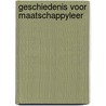 Geschiedenis voor maatschappyleer door Koopmans