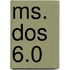 Ms. dos 6.0