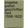 Engelse pietist. geschriften ned. 1598-1622 door Hof