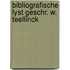 Bibliografische lyst geschr. w. teellinck