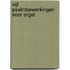 Vijf psalmbewerkingen voor orgel