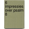 6 impressies over psalm 8 door C. Ingelse