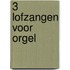 3 lofzangen voor orgel