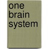One brain system by M. Bats
