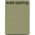 Wald-spelling